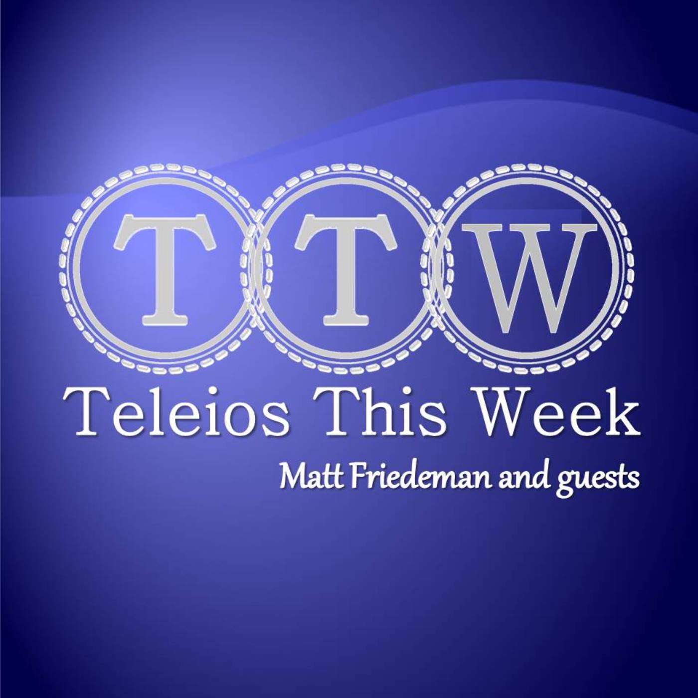 Teleios This Week Podcast
